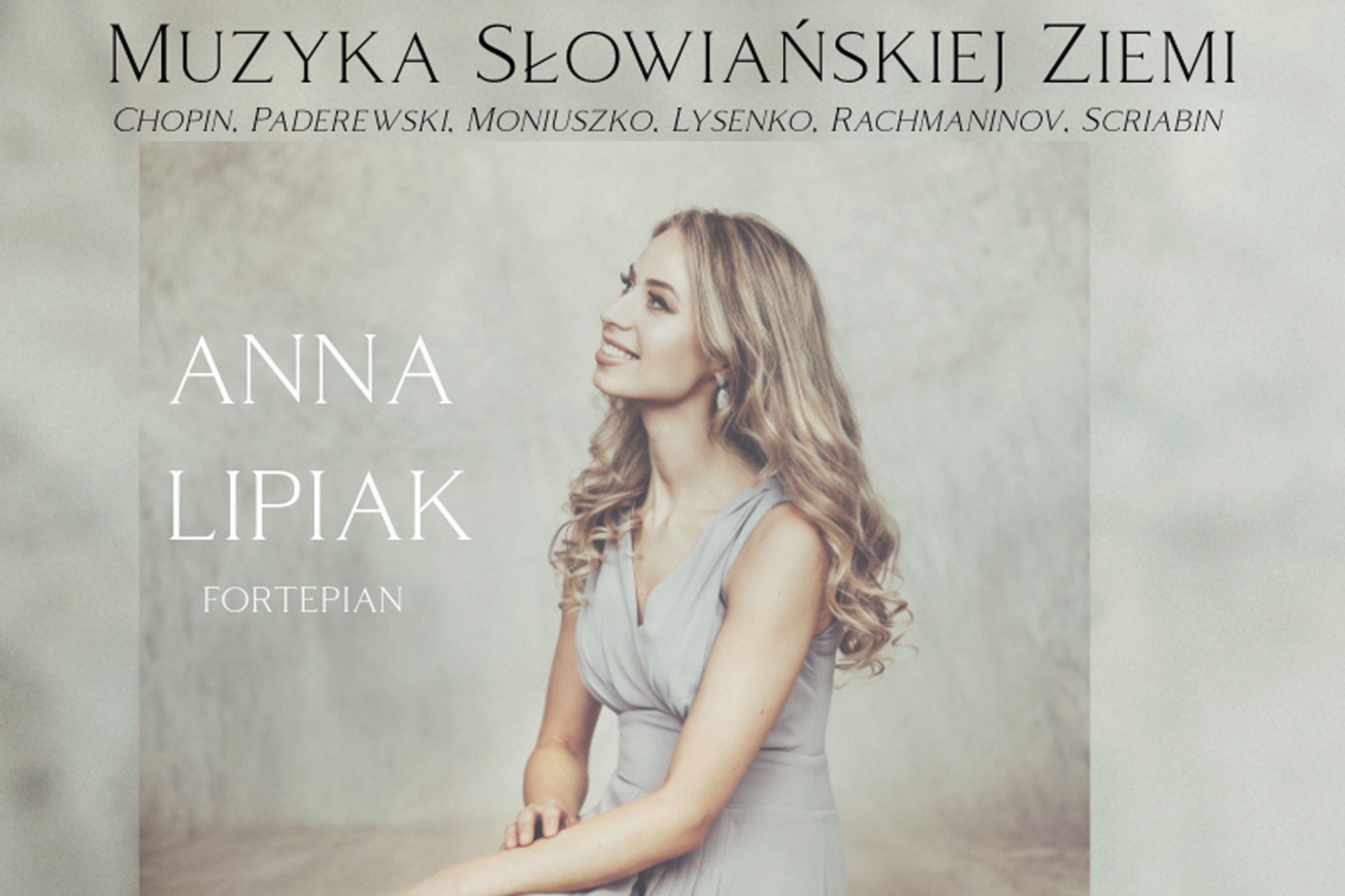 Muzyka Słowiańskiej Ziemi – Anna Lipiak. 27 czerwca w Filharmonii Podkarpackiej